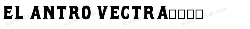 EL Antro Vectra字体转换
